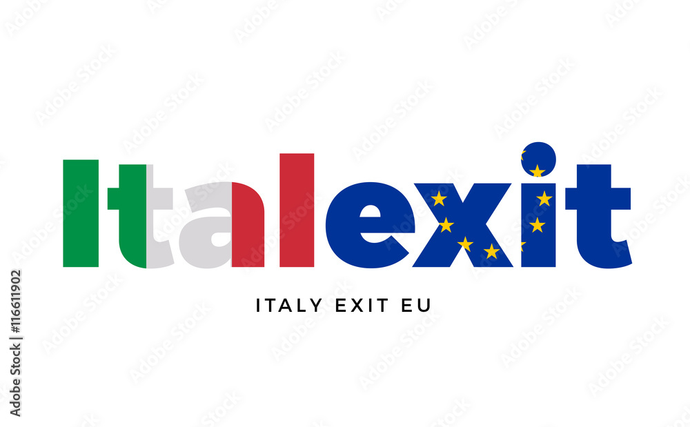 ITALEXIT - Italy exit from European Union on Referendum.