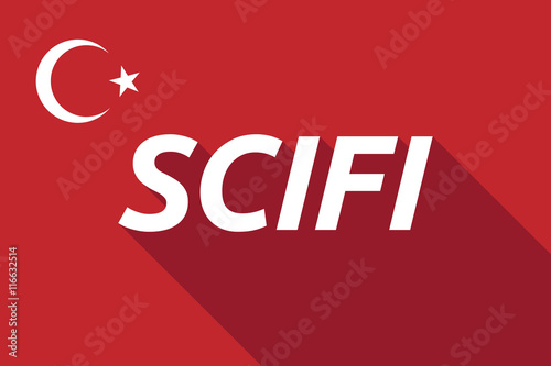 Long shadow Turkey flag with    the text SCIFI