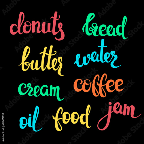 Food theme lettering. Vector illustration. Handwritten words  original design. Calligraphic icons. Bread  coffee  butter  oil  water  cream  jam.