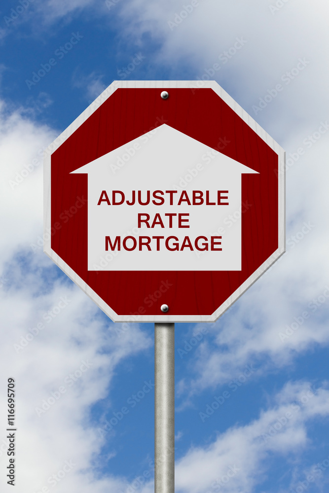 Stop getting a adjustable rate mortgages Road Sign Stop getting a adjustable rate mortgages Road Sign