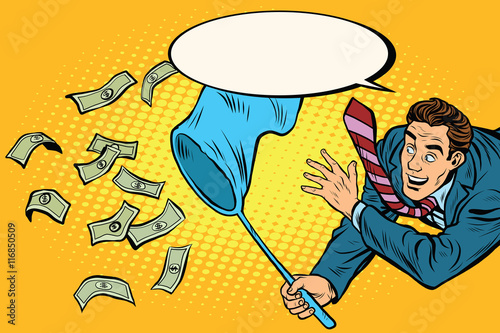 Businessman catching money with a butterfly net and said