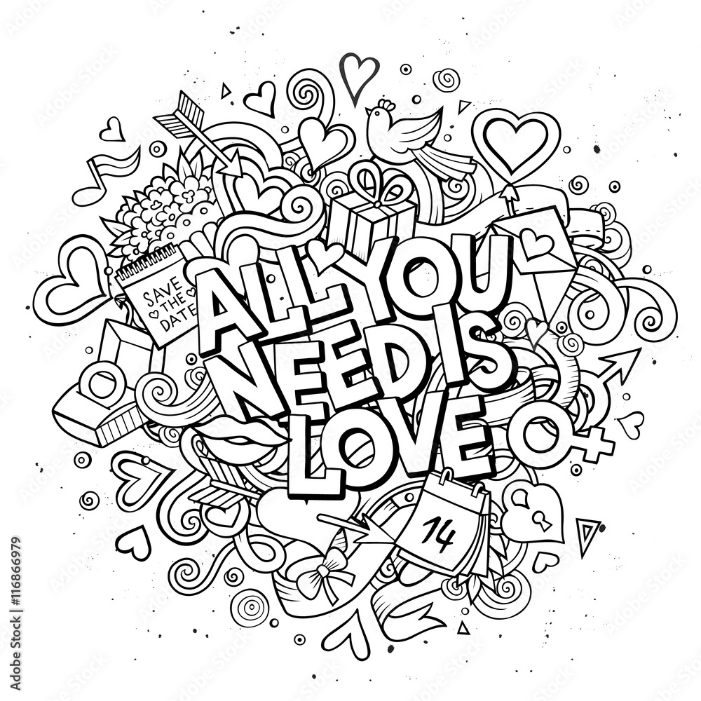 Cartoon vector hand drawn Doodle All You Need is Love