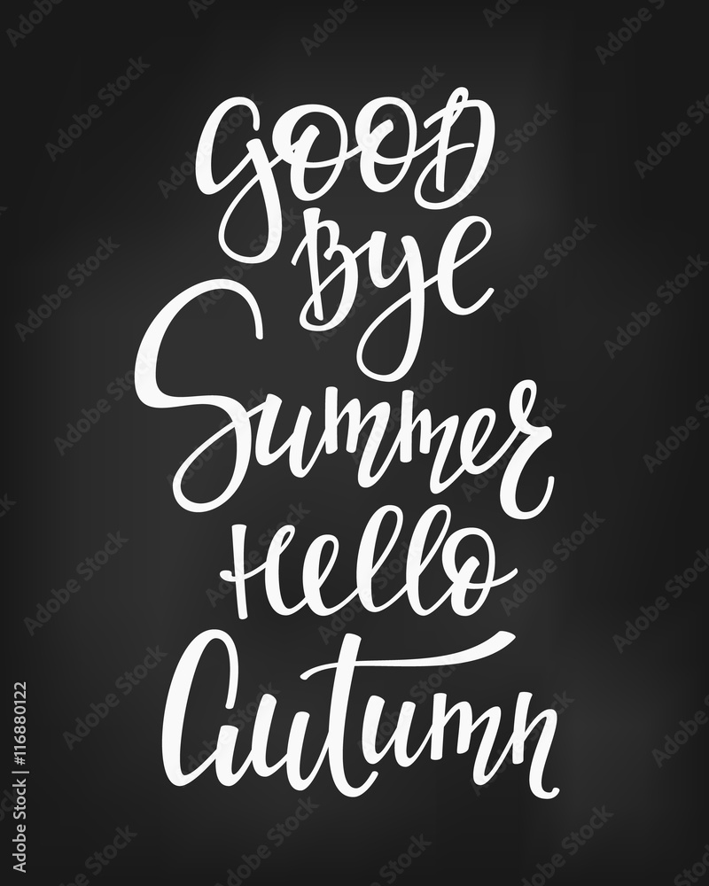Good Bye Summer Hello Autumn quotes lettering