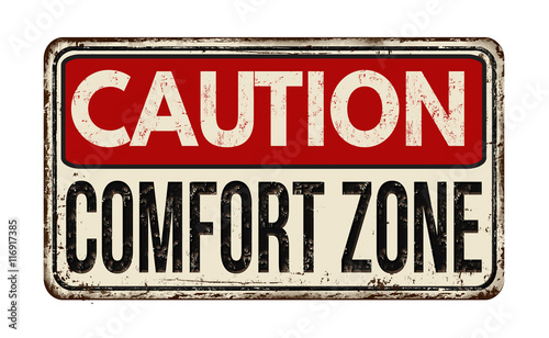 Caution comfort zone vintage metal sign photo