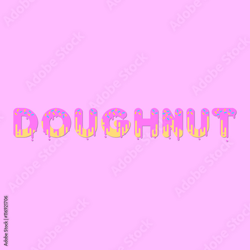 Doughnut. Pink doughnut bubble font with dripping paint. Vector illustration.