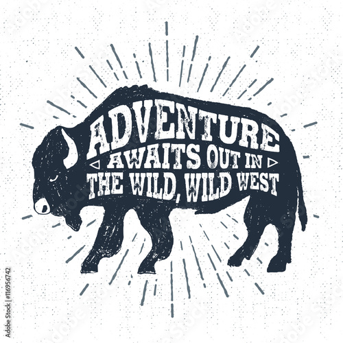 Hand drawn tribal badge with textured buffalo vector illustration and "Adventure awaits out in the wild, wild west" lettering.