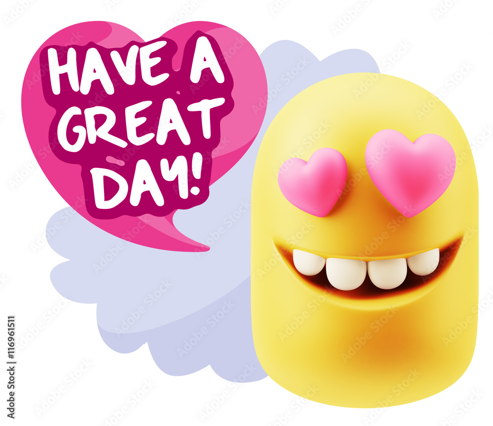 3d Rendering. Emoji in love with heart eyes saying Have A Great