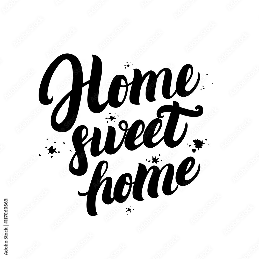 Home sweet home calligraphic quote with splash background.