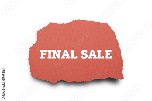 FINAL SALE word written under torn paper. photo