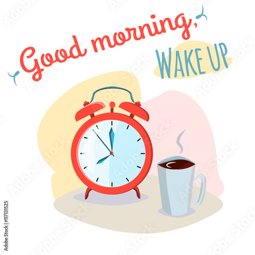 Good morning wake up positive mood phrase with alarm clock and cup of hot coffee on soft colorful background. Good morning wake up inscription for a goodday spirit.Vector illustration design