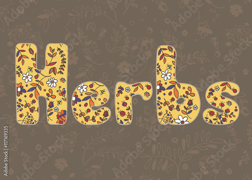 Herbs lettering. Pattern of flowers and herbs