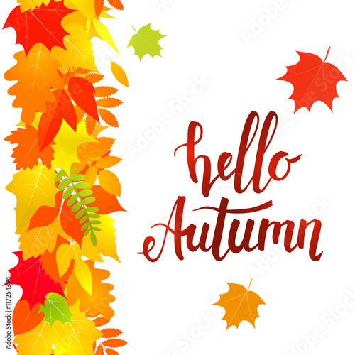 Vertical seamless border of colorful yellow leaves on a white background. Handwritten lettering, Hello autumn. Vector stock illustration.