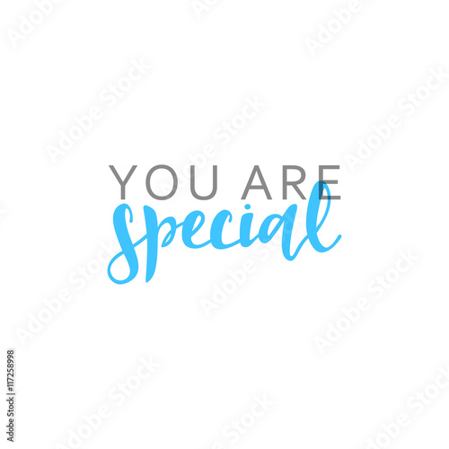 You are special, calligraphic inscription handmade. Greeting card template design.
