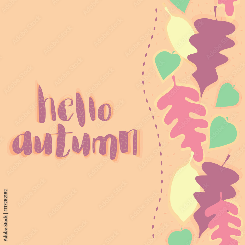 Fototapeta premium Hello Autumn card. Autumn leaf background. Vector illustration.