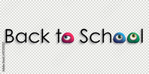 Welcome back to school. Humorous greeting. Funny header with colorful 3D eyes. Vector illustration.