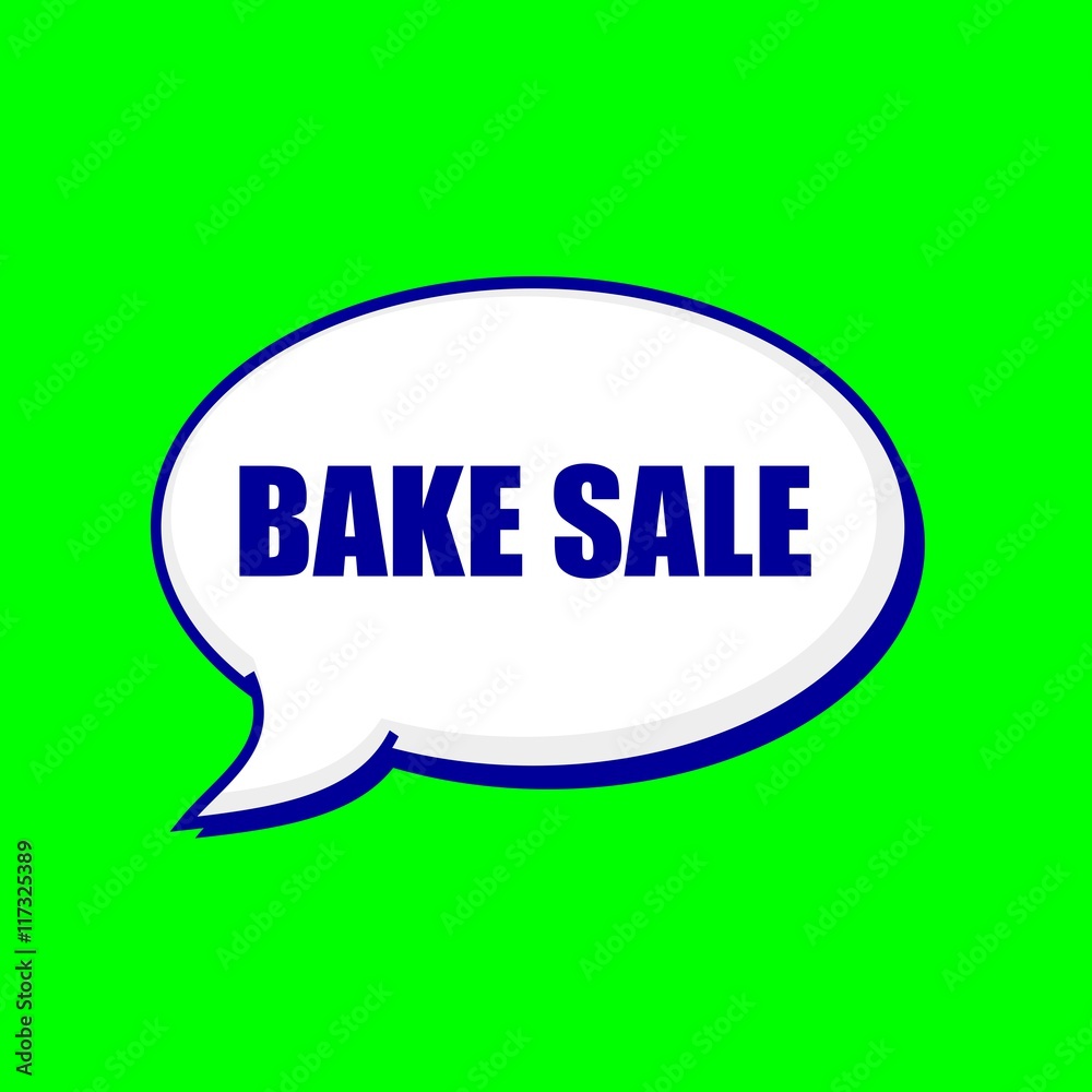 BAKE SALE blue wording on Speech bubbles Background Green BAKE SALE blue wording on Speech bubbles Background Green