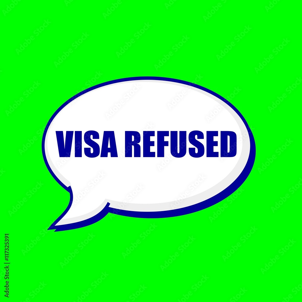 VISA REFUSED blue wording on Speech bubbles Background Green VISA REFUSED blue wording on Speech bubbles Background Green