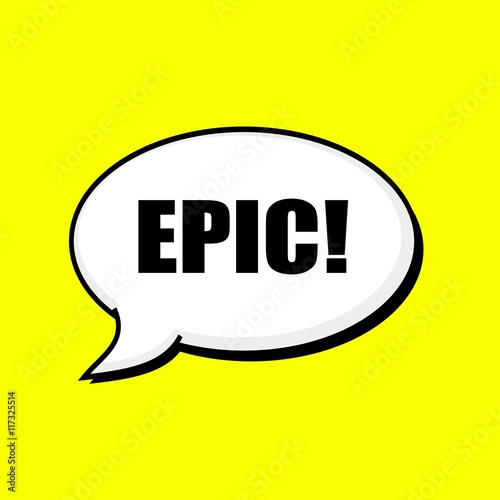 EPIC black wording on Speech bubbles Background Yellow