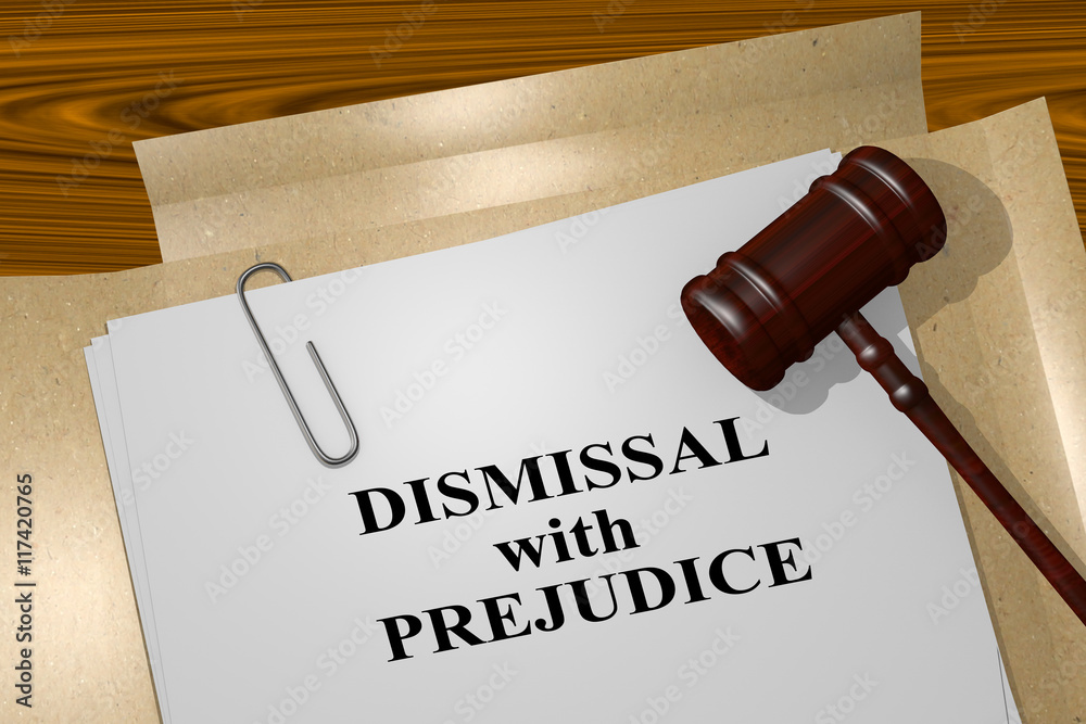 Dismissal with Prejudice - legal concept