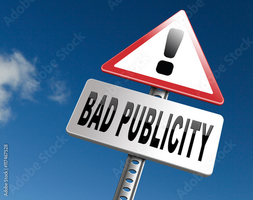 Fotografie bad publicity ruining good reputation