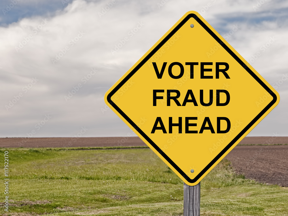 Caution - Voter Fraud Ahead