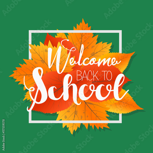Autumn season welcome back to school. Painted lettering hand drawn. Label and banner template with yellow red leaves