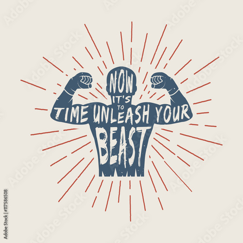 Vintage motivation logo, emblem, label, poster or design print.