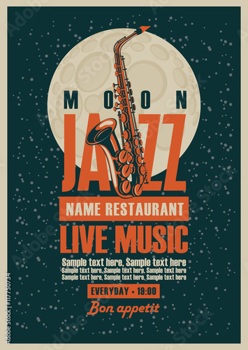 Poster with a saxophone for jazz restaurants with live music inscription on the background of the moon in star
