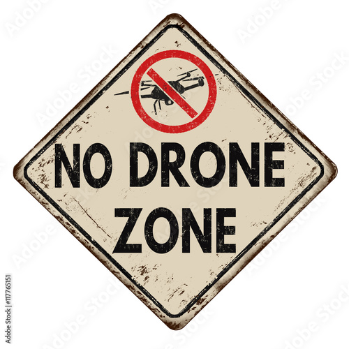 No drone zone vintage rusty metal sign