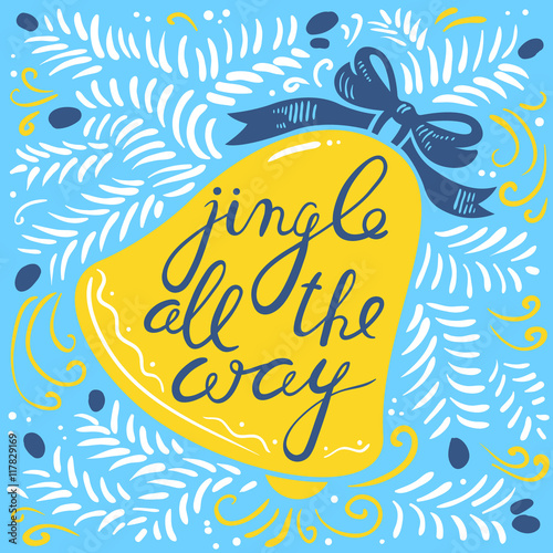 Jingle all the way calligraphic lettering with bell