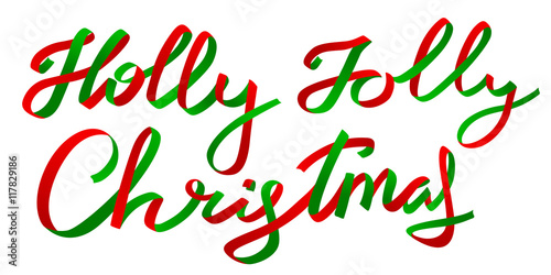 Holly Jolly Christmas calligraphic lettering as red and green ribbon