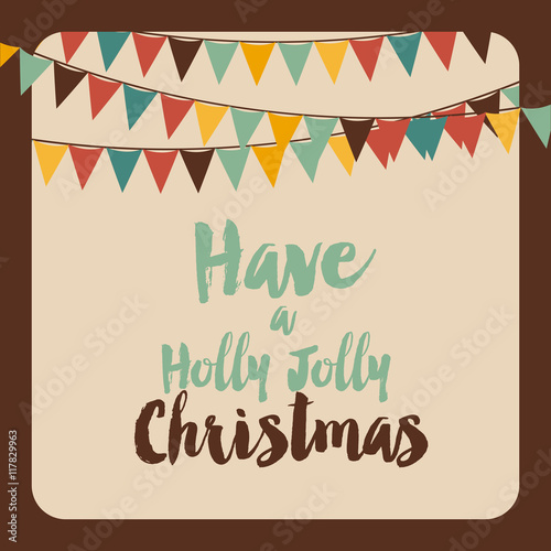 have a holly jolly christmas vector graphic illustration