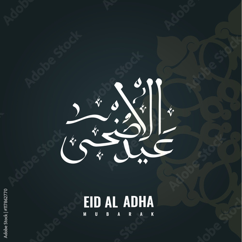 Calligraphy of Arabic text of Eid Al Adha for the celebration of Muslim community festival. Translation calligraphy title is Sacrifice Feast photo