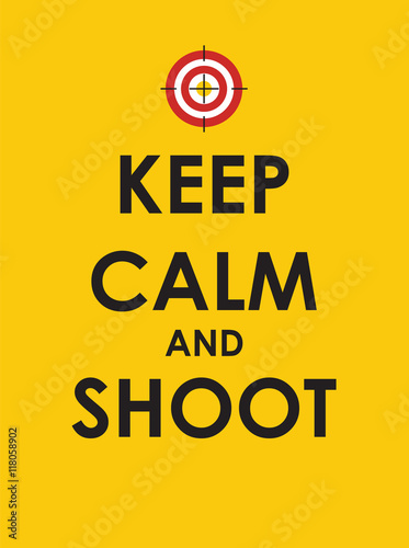 Fényképezés Keep Calm and Shoot Creative Poster Concept. Card of Invitation,