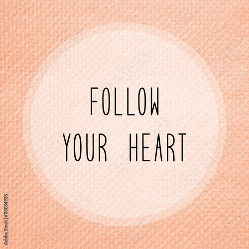 Photos Follow your heart on orange tissue paper