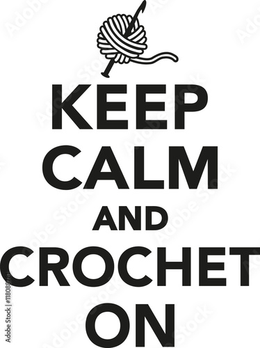 Keep calm and crochet on