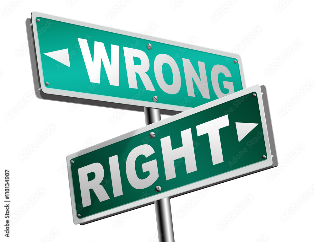 rigth or wrong answer or decision rigth or wrong answer or decision