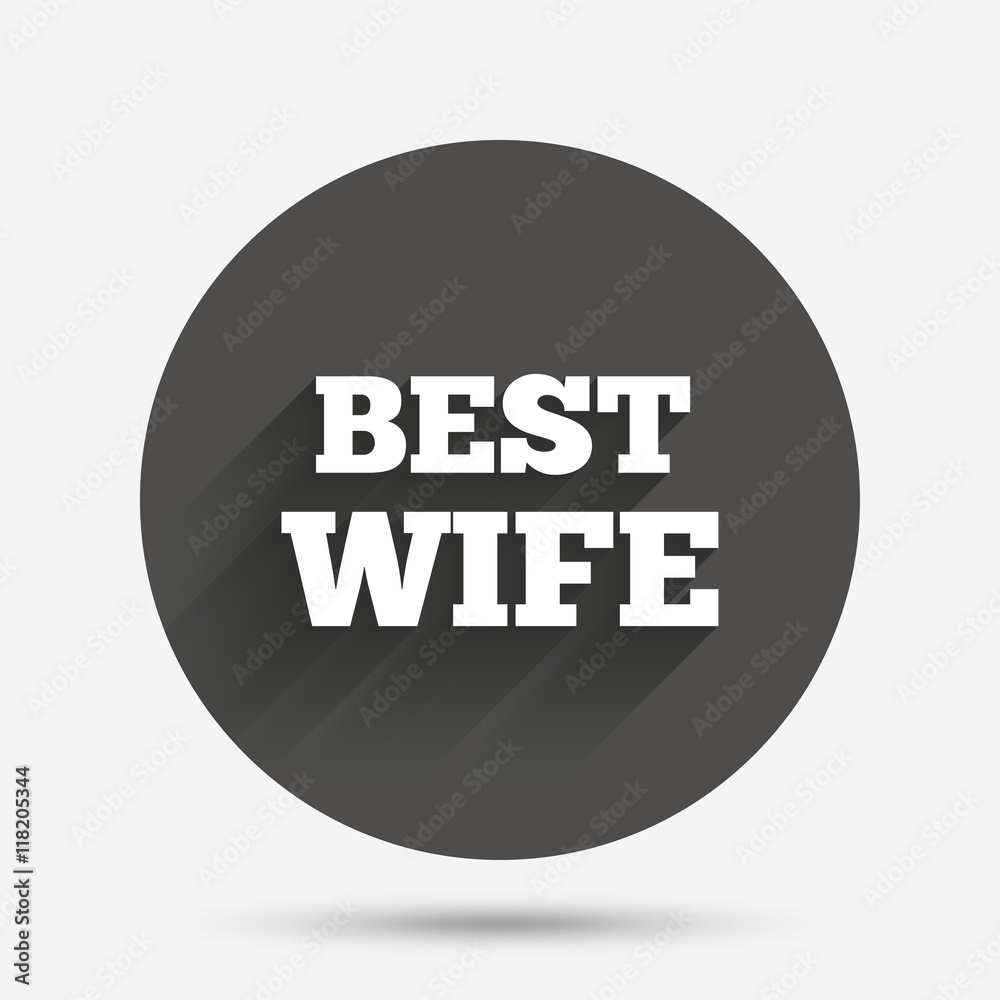 Best wife sign icon. Award symbol. Best wife sign icon. Award symbol.