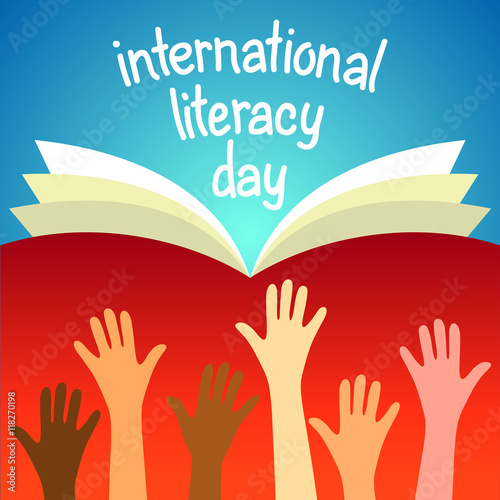 Colorful poster for International literacy day. Many hands and lettering on the background of the book. Illustration of a flat style.