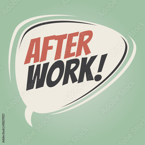 after work retro cartoon balloon