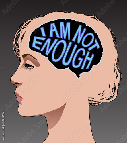 Woman with low self esteem depicted by a mind thinking "I am not enough"