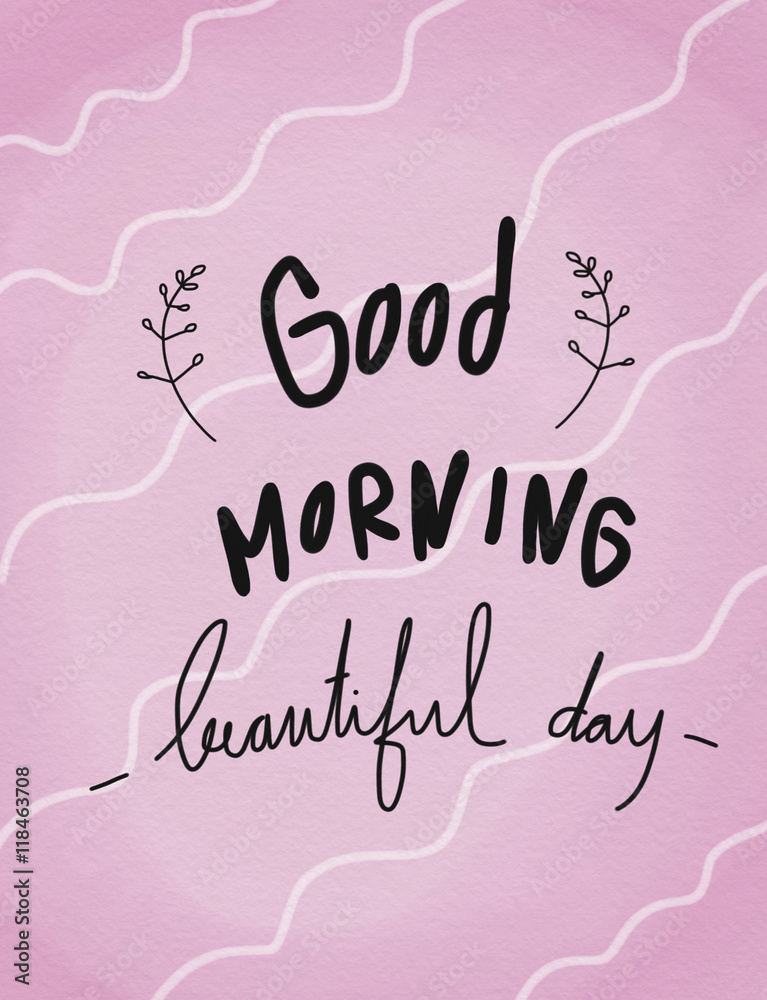 Good morning beautiful day word lettering illustration
