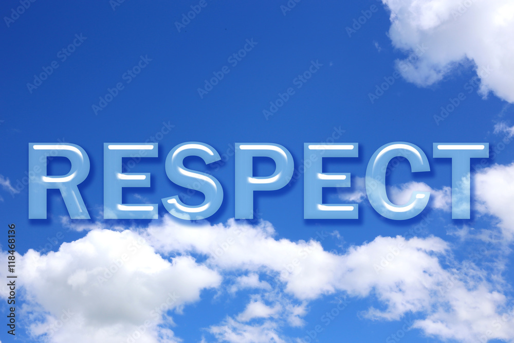 Respect word on blue sky Respect word on blue sky