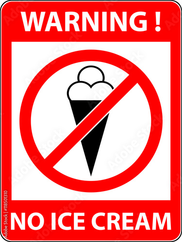 No ice cream, food and eating prohibited symbol. Sign indicating the prohibition or rule. Warning and forbidden. Flat design. Vector illustration. Easy to use and edit. EPS10.