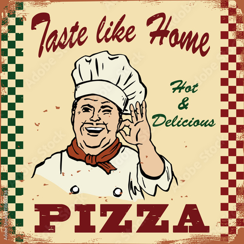 Vintage pizza sign - Hand drawn Italian chef kissing fingers with text taste like home pizza, vector