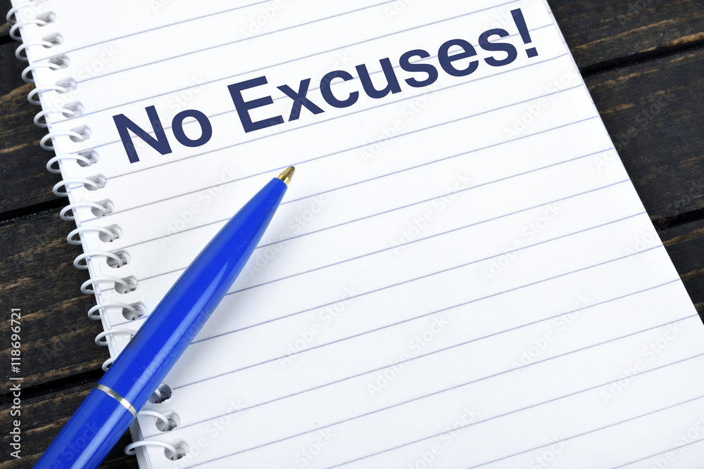 No Excuses text on notepad No Excuses text on notepad