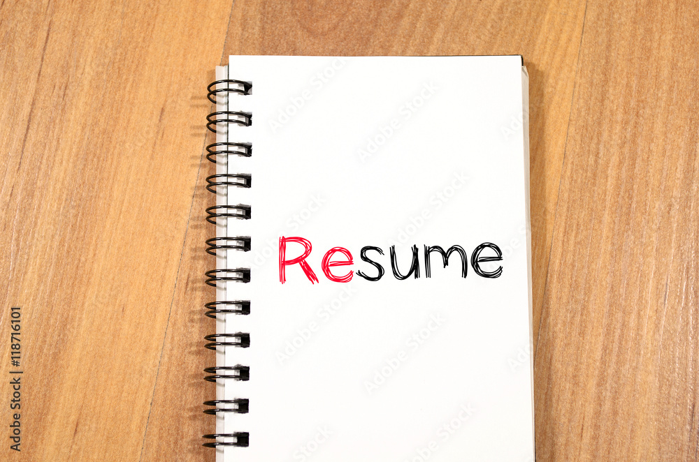 Resume text concept on notebook Resume text concept on notebook