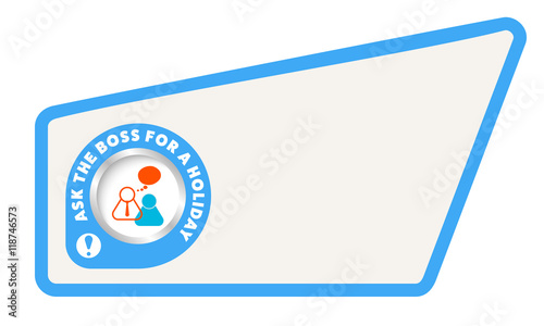 Abstract text box for your text and the words ask for the boss f