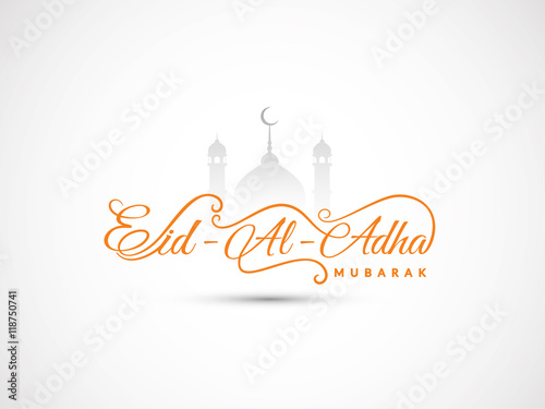 Beautiful text design of Eid Al Adha mubarak on white background.