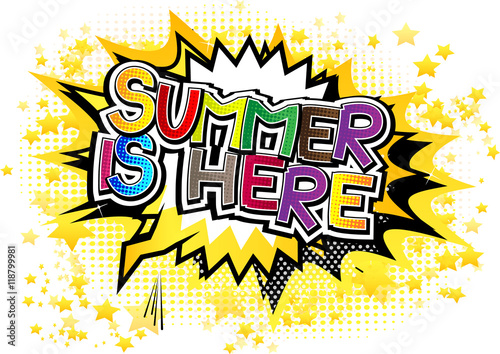 Summer Is Here - Comic book style word.